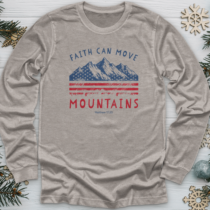 Faith Can Move Mountains Long Sleeve