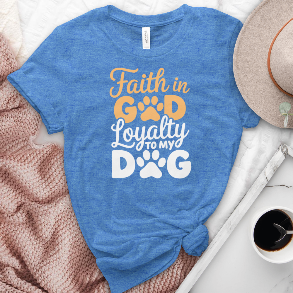 Faith In God Loyalty To My Dog Heathered Tee