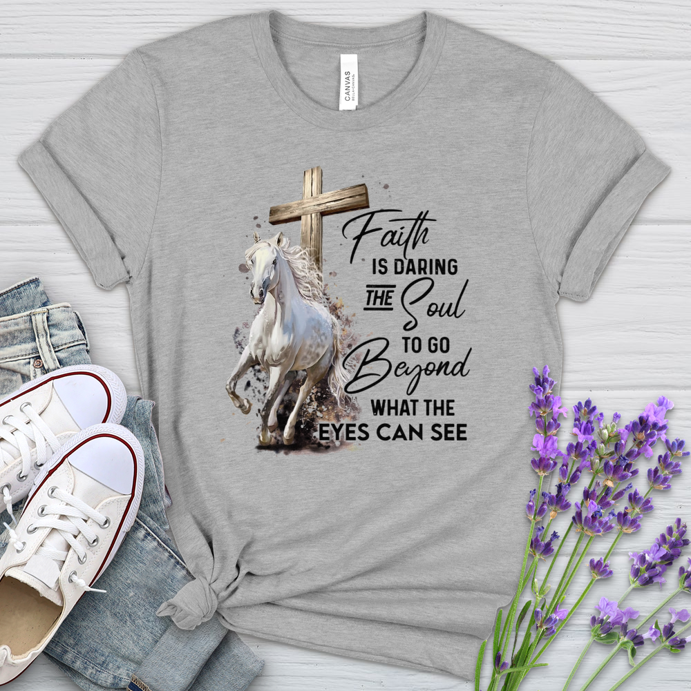 Faith Is Daring The Soul Horses Heathered Tee