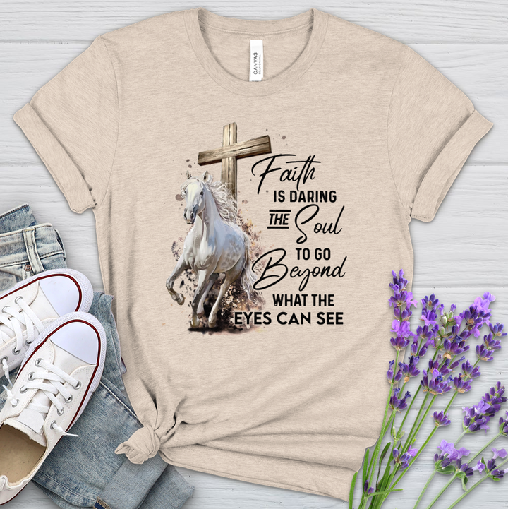 Faith Is Daring The Soul Horses Heathered Tee