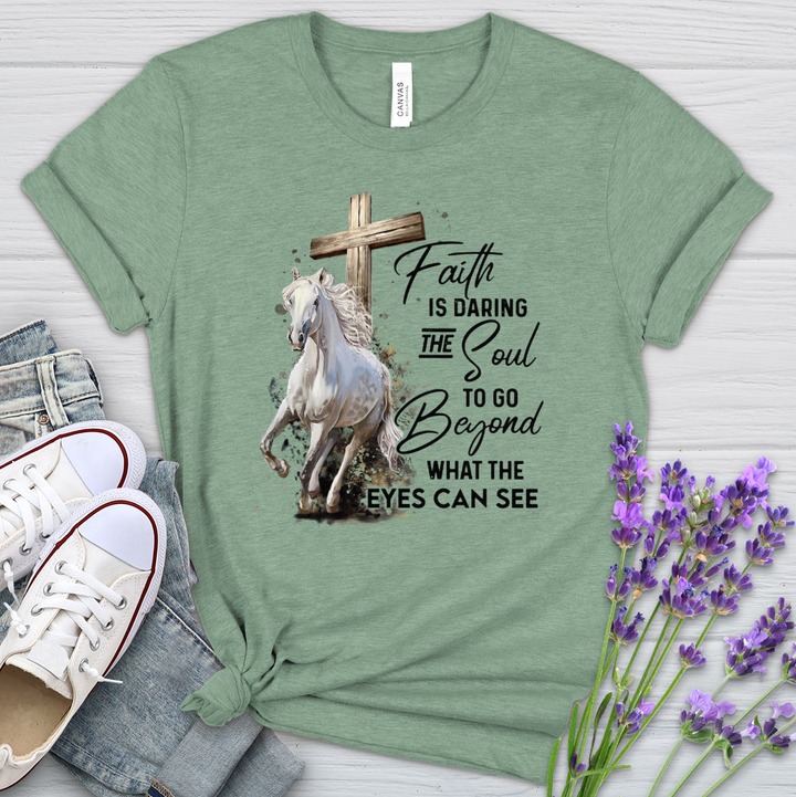 Faith Is Daring The Soul Horses Heathered Tee