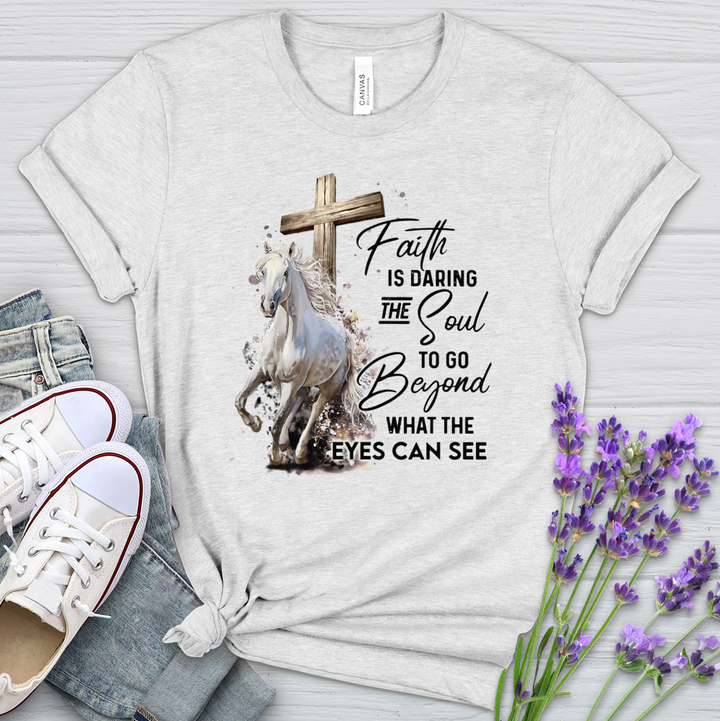 Faith Is Daring The Soul Horses Heathered Tee