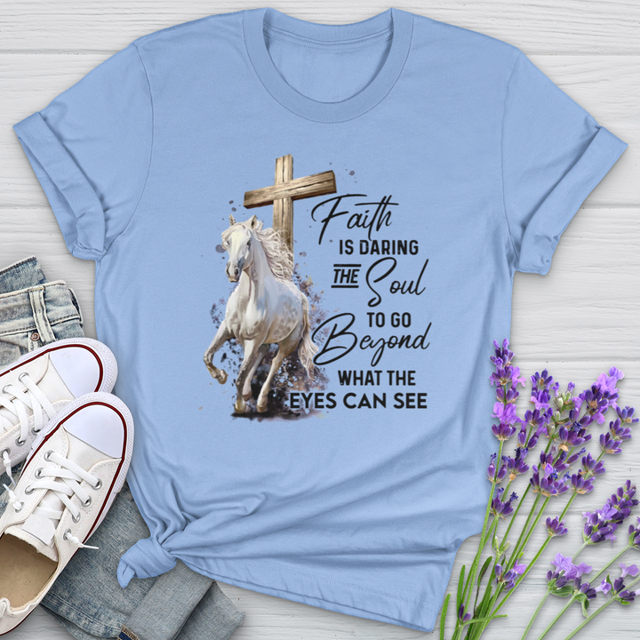 Faith Is Daring The Soul Horses Softstyle Tee