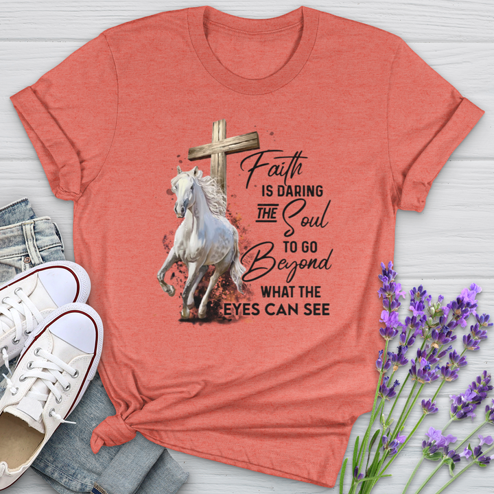 Faith Is Daring The Soul Horses Softstyle Tee