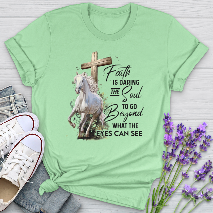 Faith Is Daring The Soul Horses Softstyle Tee