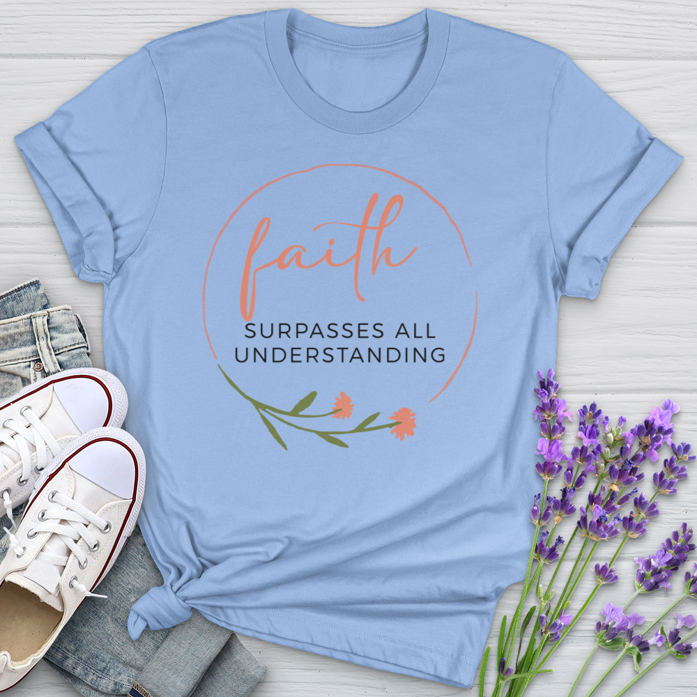 Faith Surpasses All Understanding Softstyle Tee