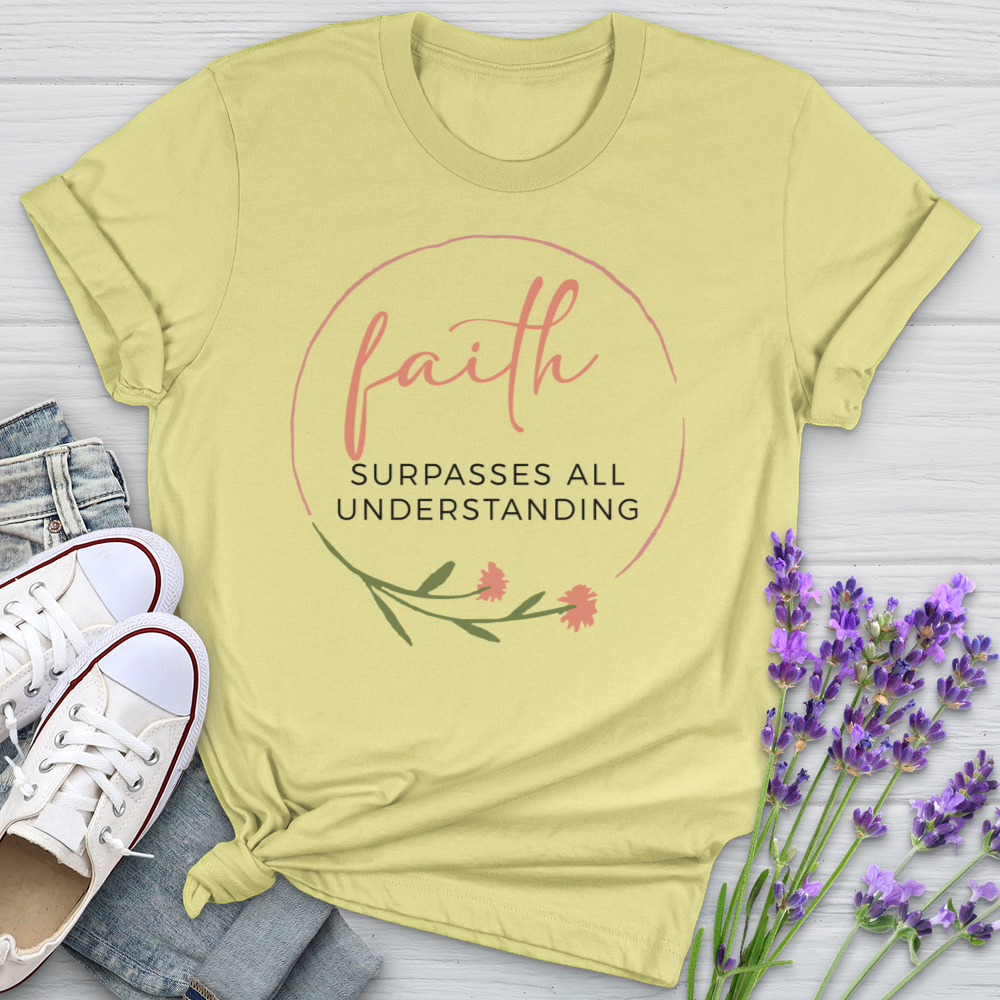 Faith Surpasses All Understanding Softstyle Tee