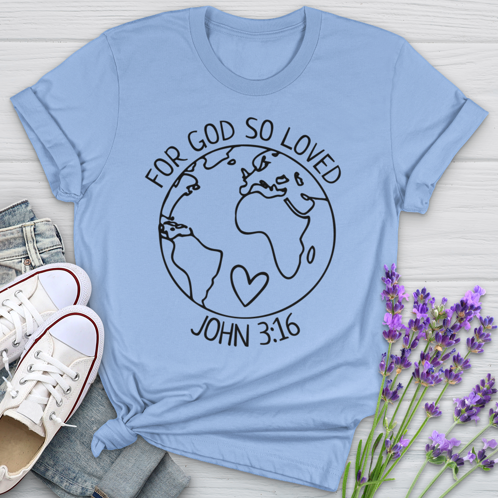 For God So Loved Softstyle Tee