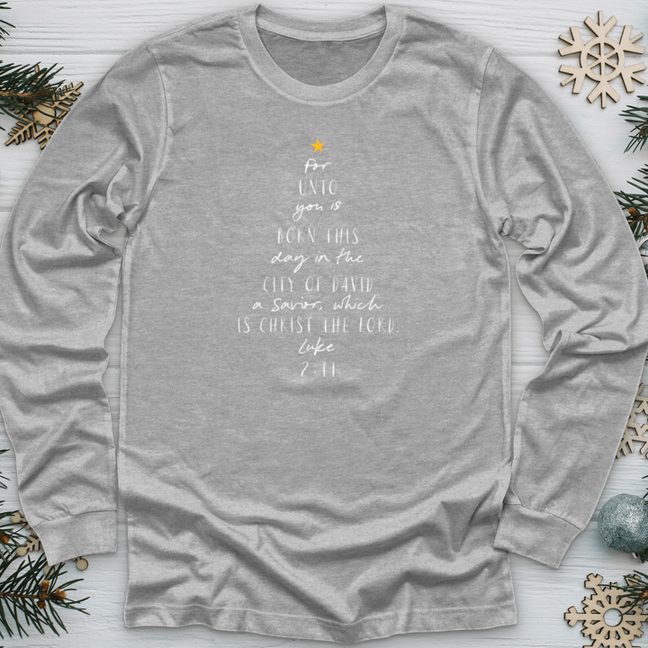 For Unto You Is Born This Day Luke Long Sleeve Tee