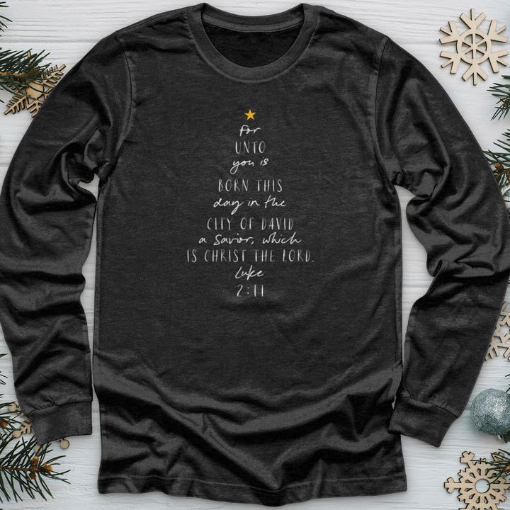 For Unto You Is Born This Day Luke Long Sleeve Tee