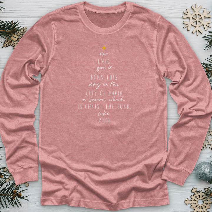 For Unto You Is Born This Day Luke Long Sleeve Tee