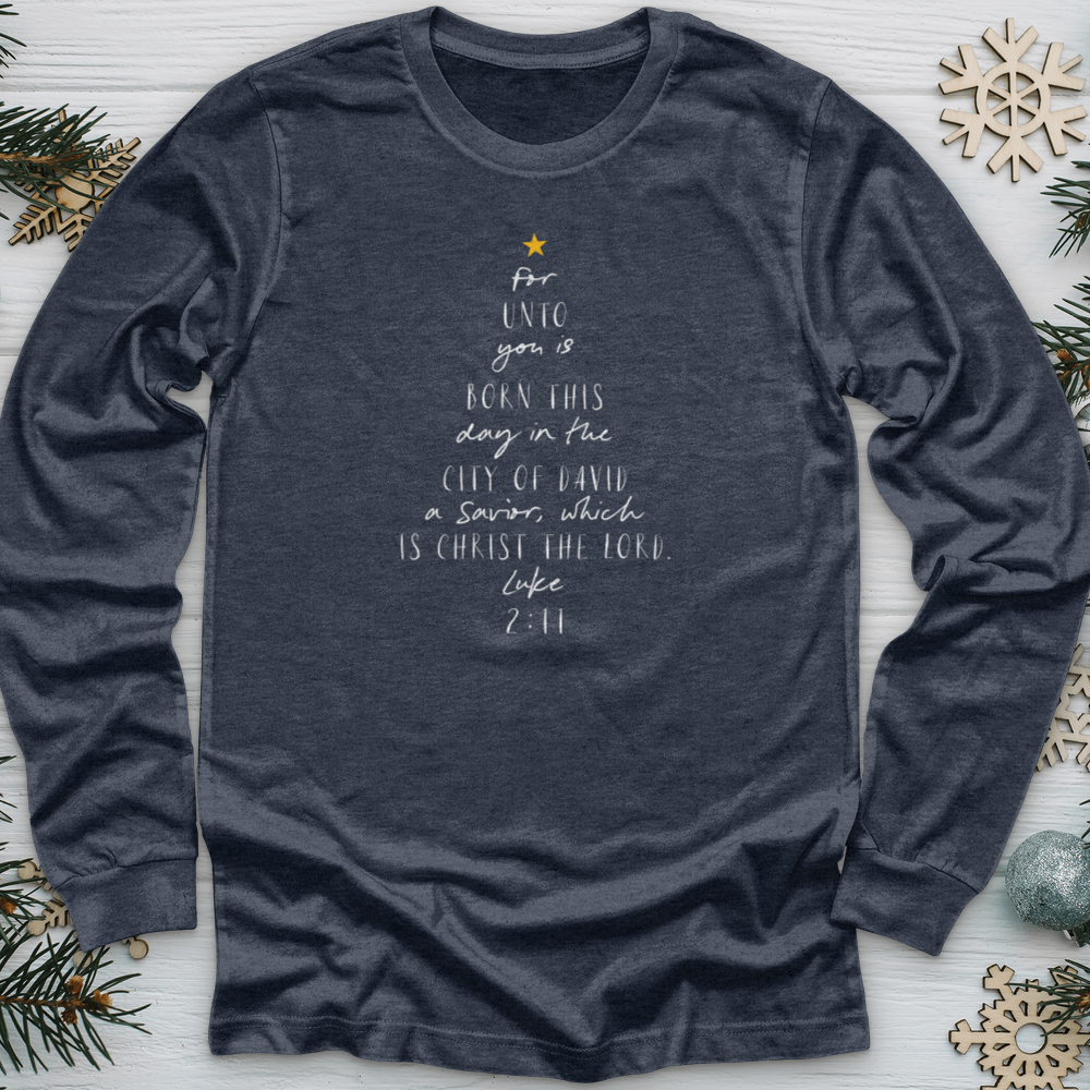 For Unto You Is Born This Day Luke Long Sleeve Tee