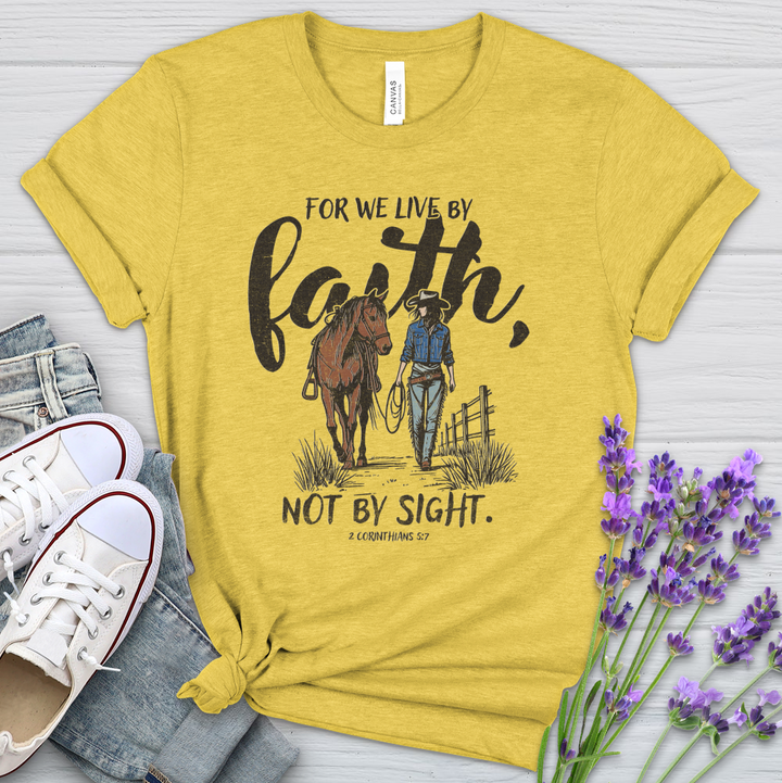 For We Live By Faith Not By Sight Horse Heathered Tee