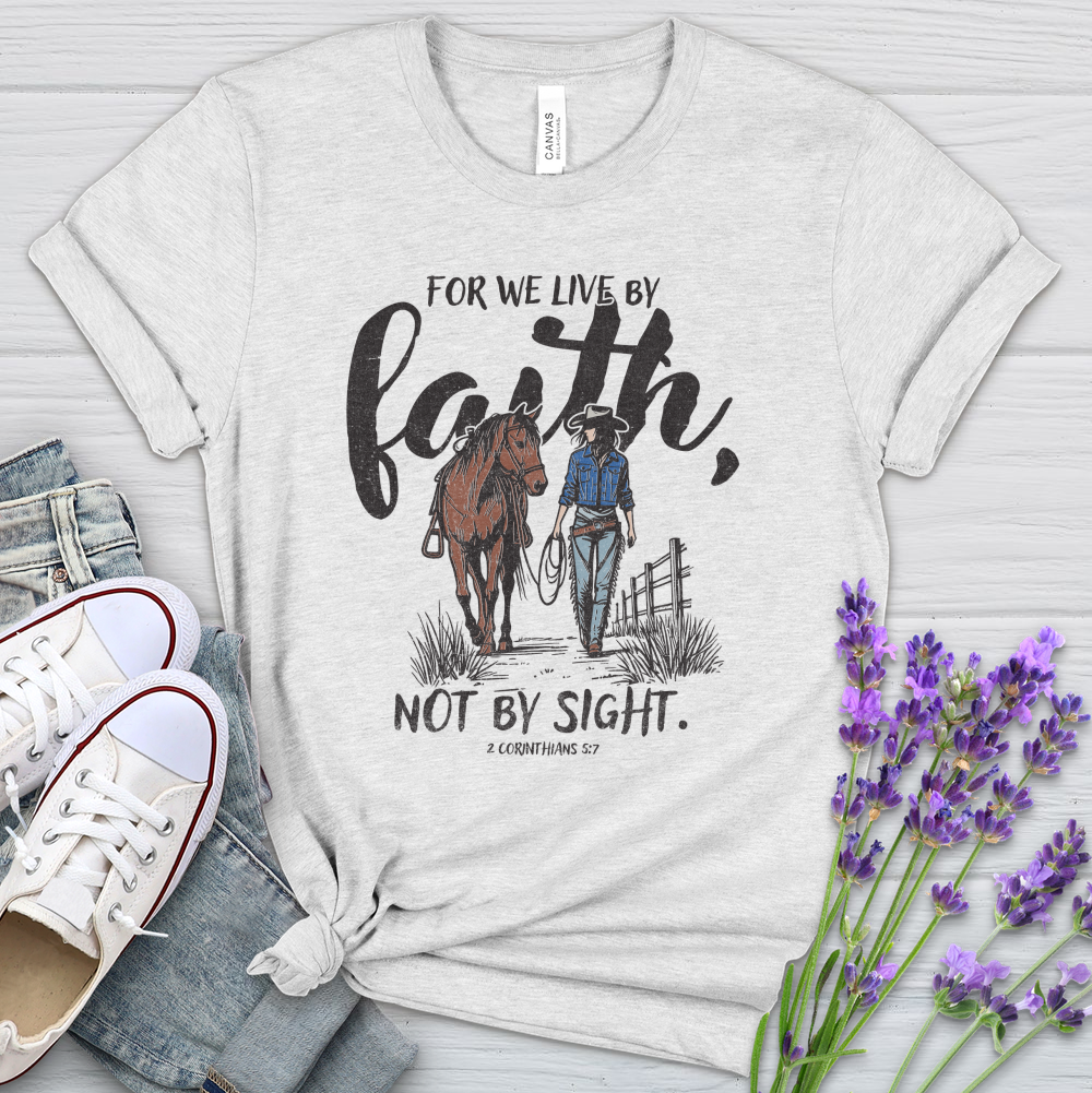 For We Live By Faith Not By Sight Horse Heathered Tee