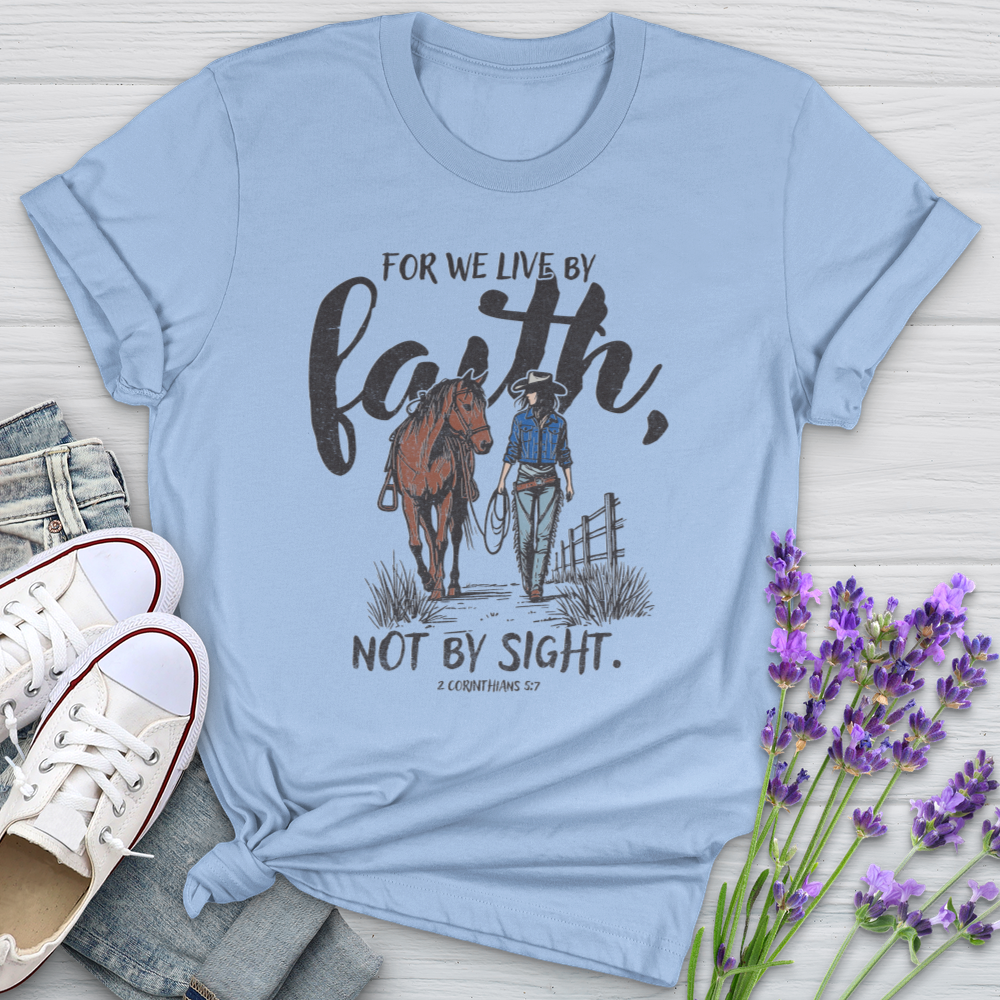 For We Live By Faith Not By Sight Horse Softstyle Tee