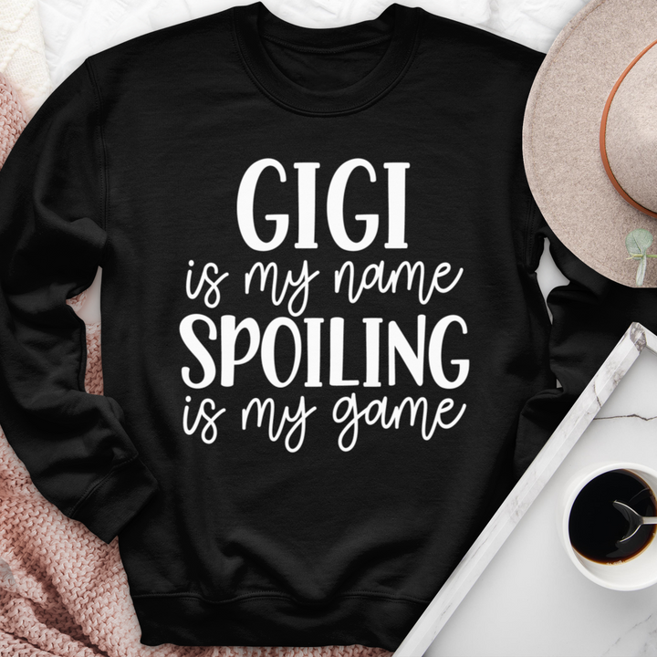 Gigi Is My Name Spoiling Is My Game Crewneck