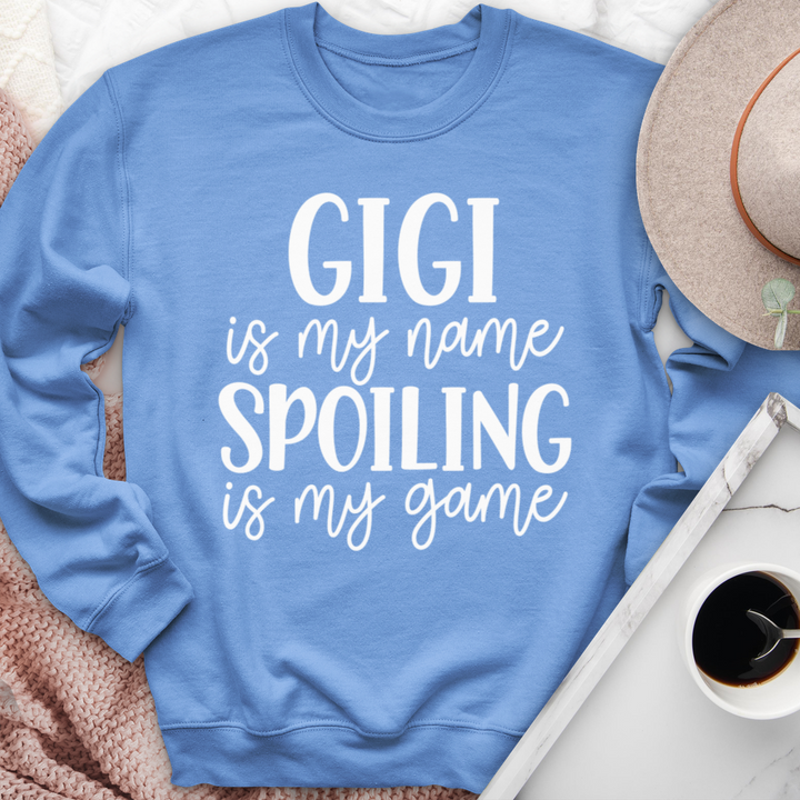 Gigi Is My Name Spoiling Is My Game Crewneck