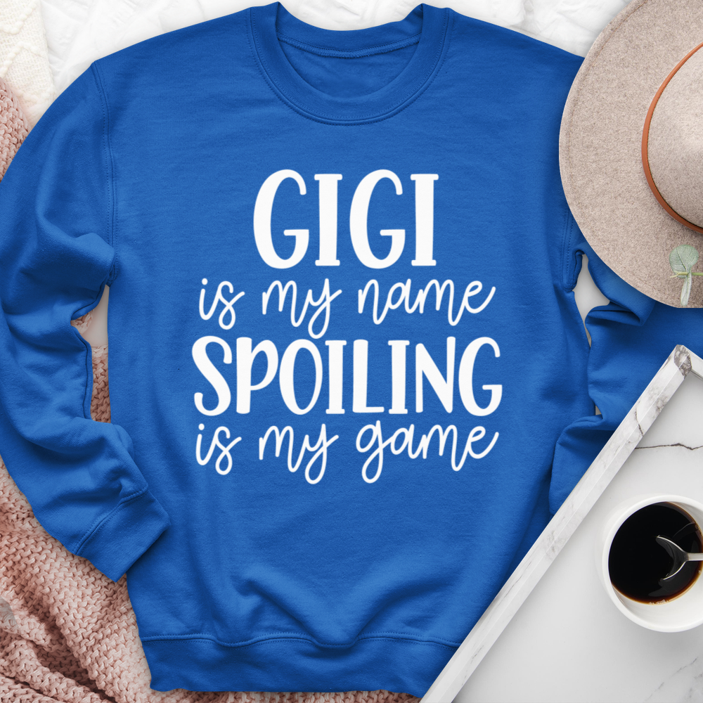 Gigi Is My Name Spoiling Is My Game Crewneck