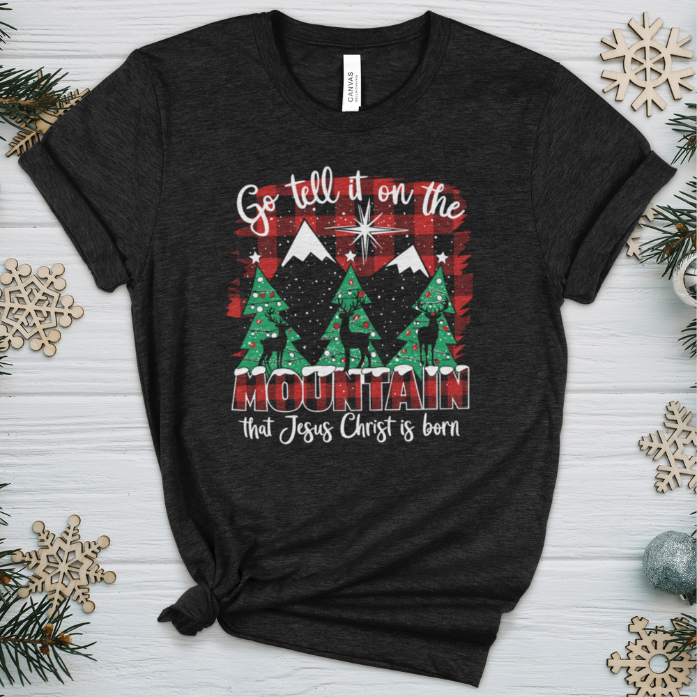 Go Tell It On The Mountain That Jesus Christ Is Born Heathered Tee