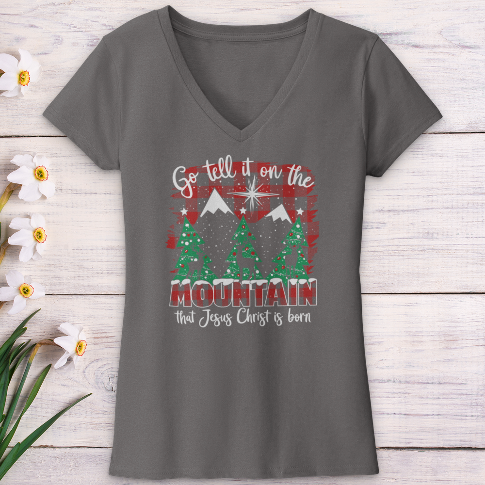 Go Tell It On The Mountain That Jesus Christ Is Born V-Neck Tee