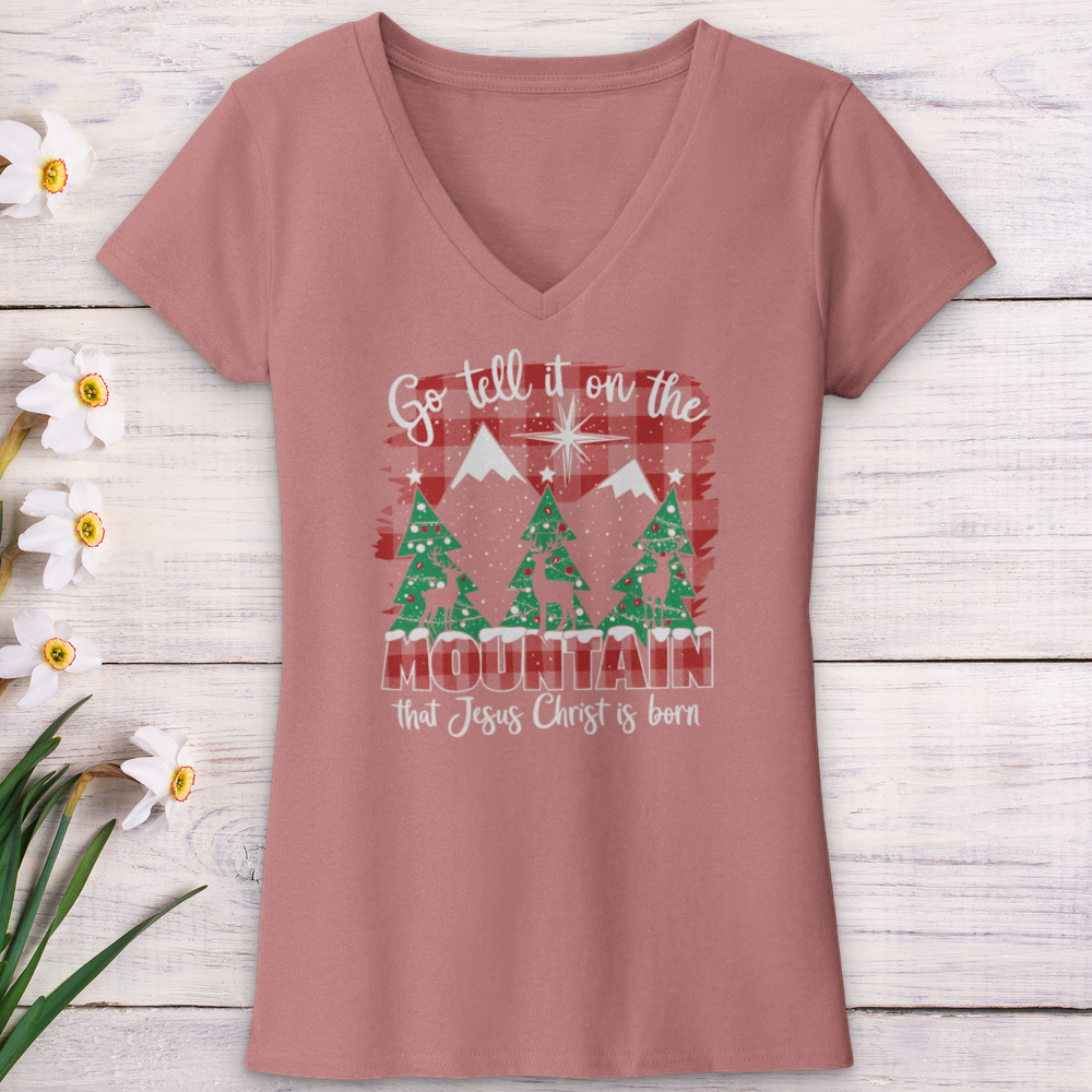 Go Tell It On The Mountain That Jesus Christ Is Born V-Neck Tee