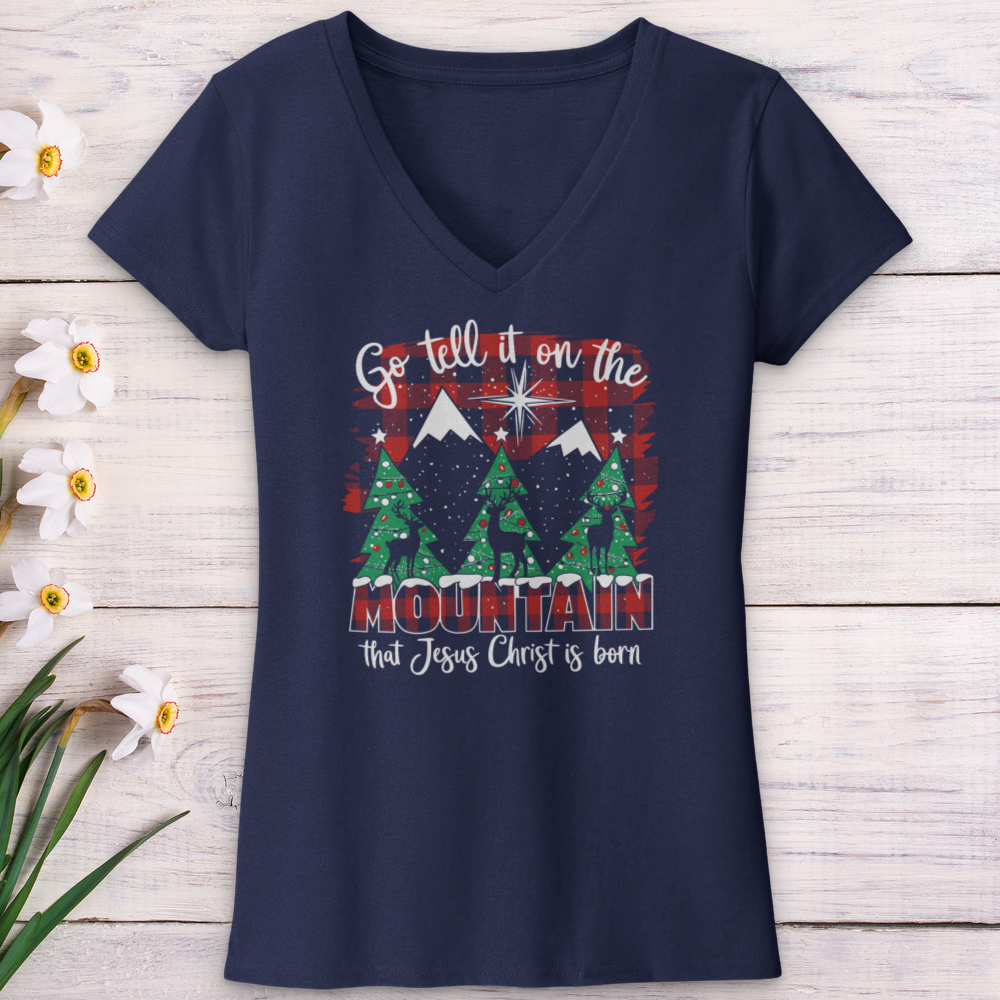 Go Tell It On The Mountain That Jesus Christ Is Born V-Neck Tee