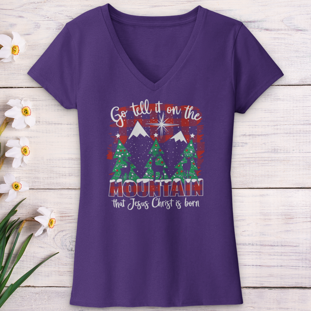 Go Tell It On The Mountain That Jesus Christ Is Born V-Neck Tee