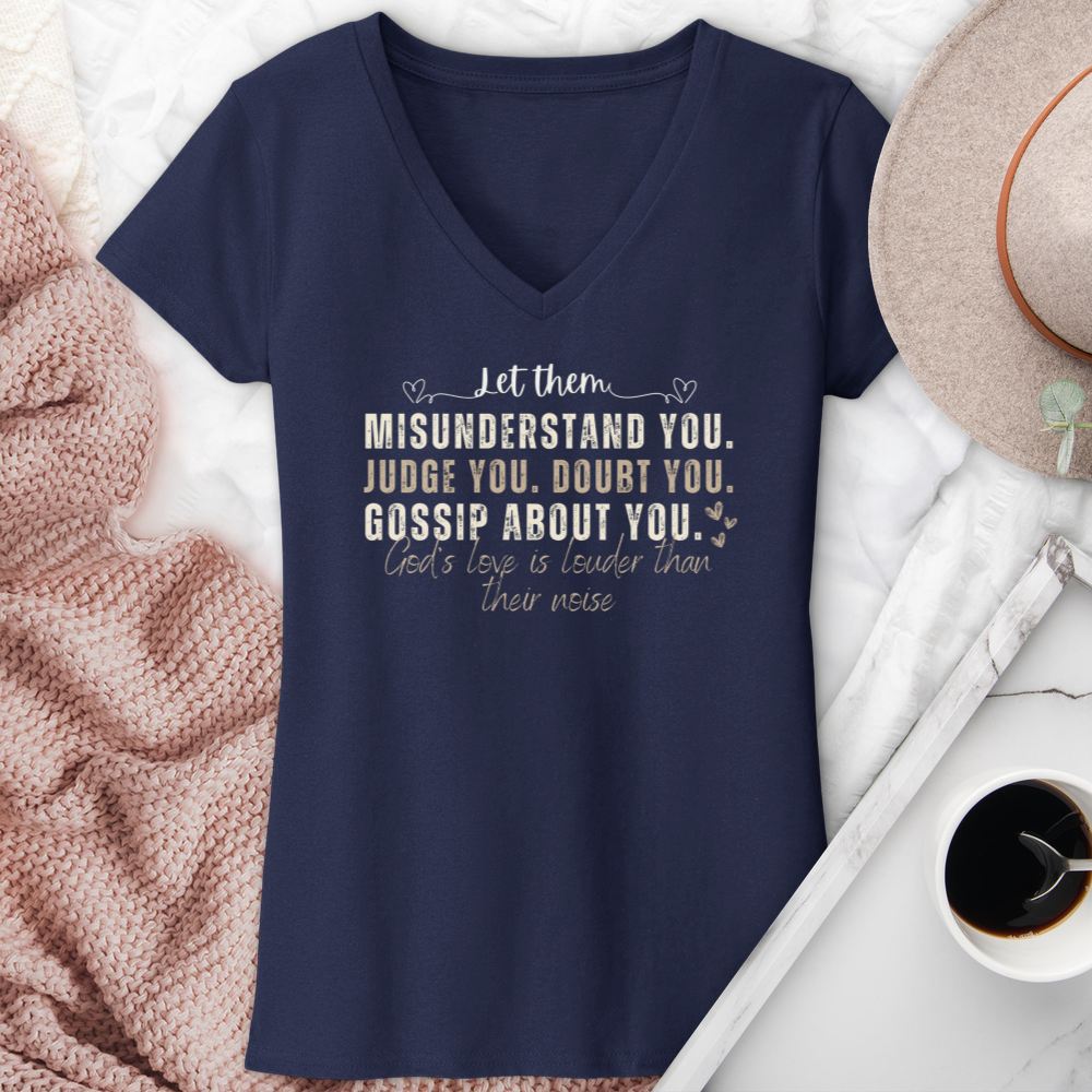 God's Love Is Louder Than Their Noise V-Neck Tee