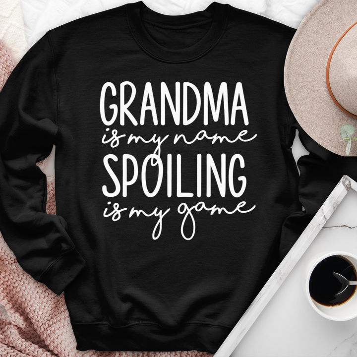 Grandma Is My Name Spoiling Is My Game Crewneck