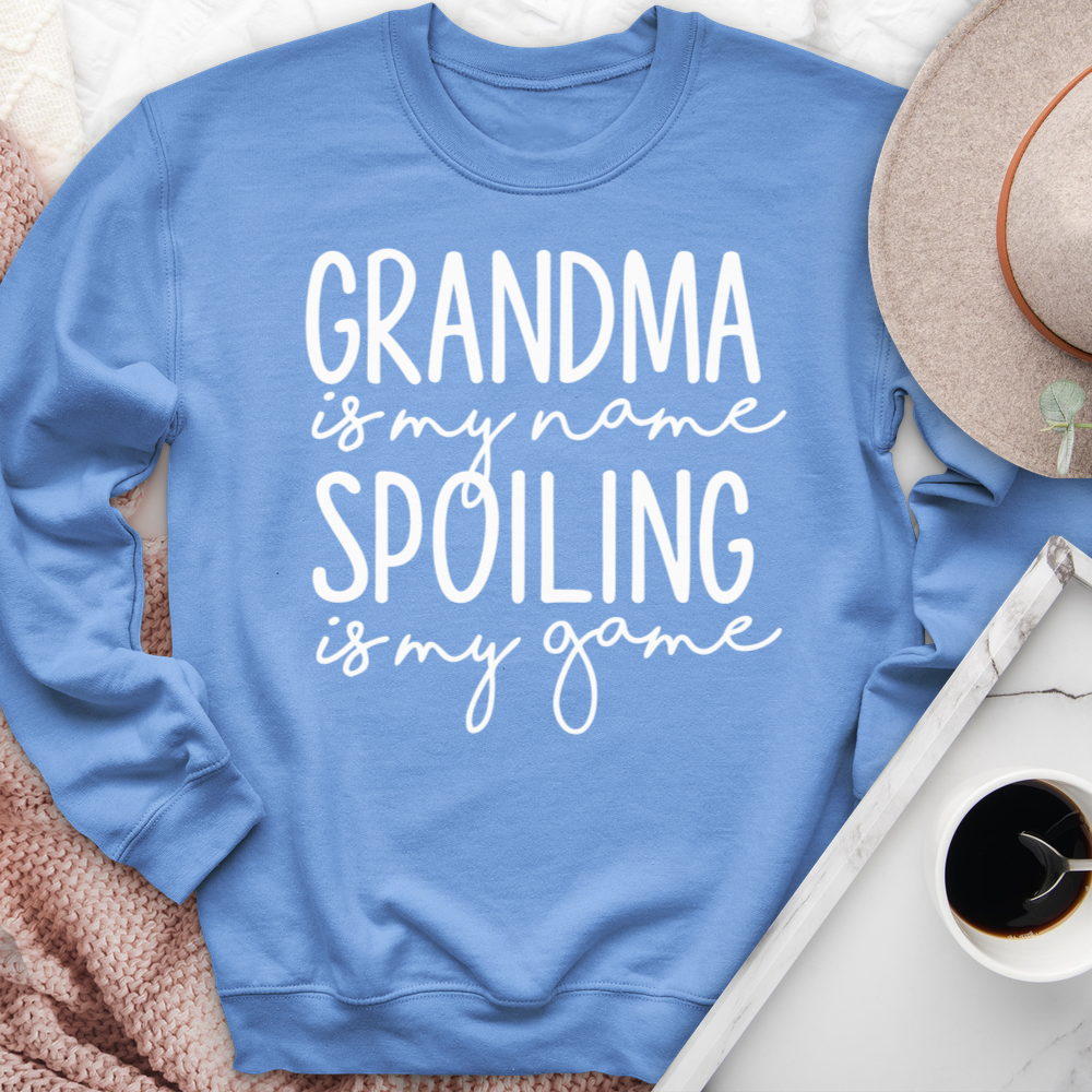 Grandma Is My Name Spoiling Is My Game Crewneck