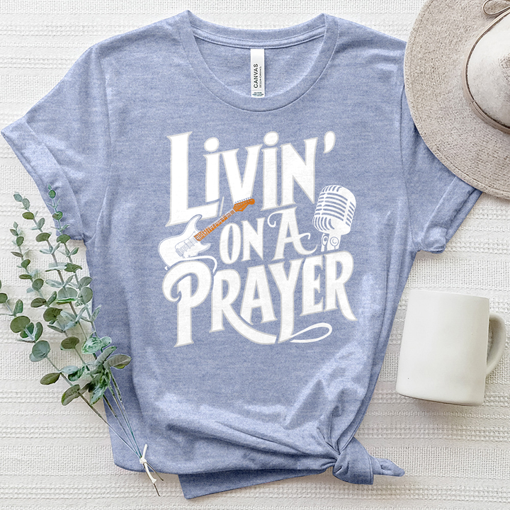 Livin' On A Prayer Heathered Jersey Tee