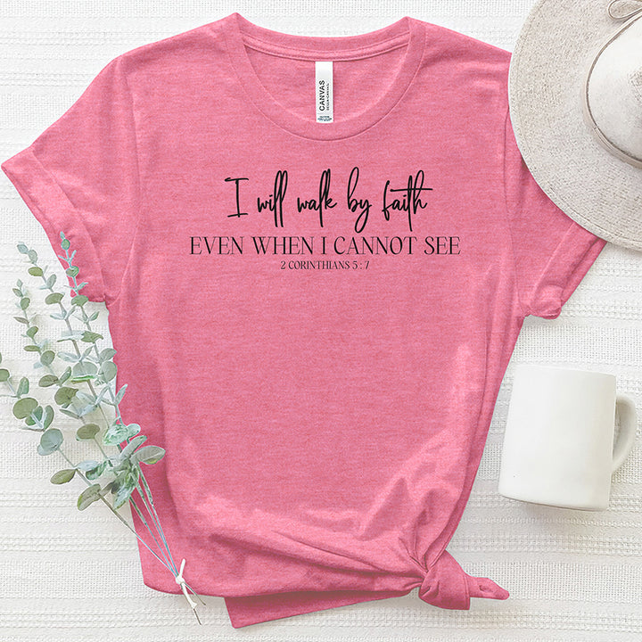 Walk By Faith 2 Heathered Tee