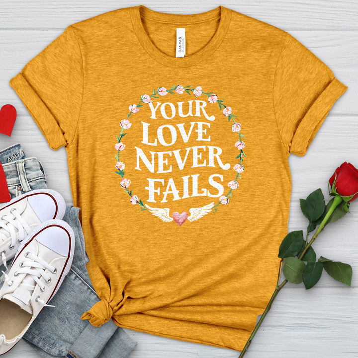 Your Love Never Fails Heathered Tee