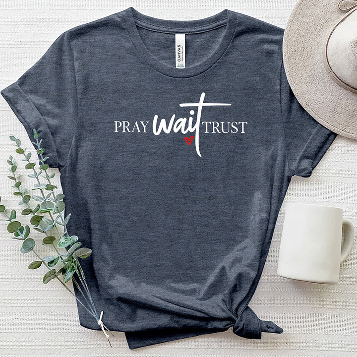 Pray Wait Trust Heart Heathered Tee