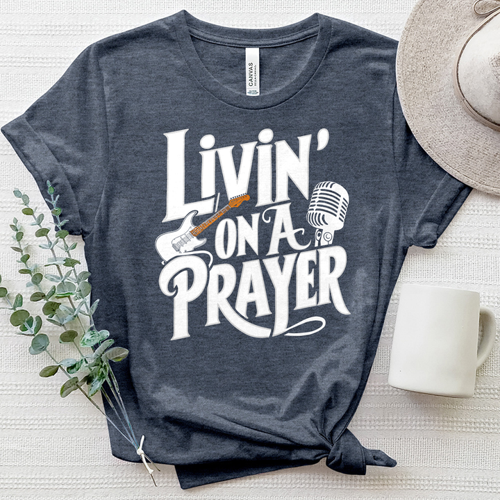 Livin' On A Prayer Heathered Jersey Tee