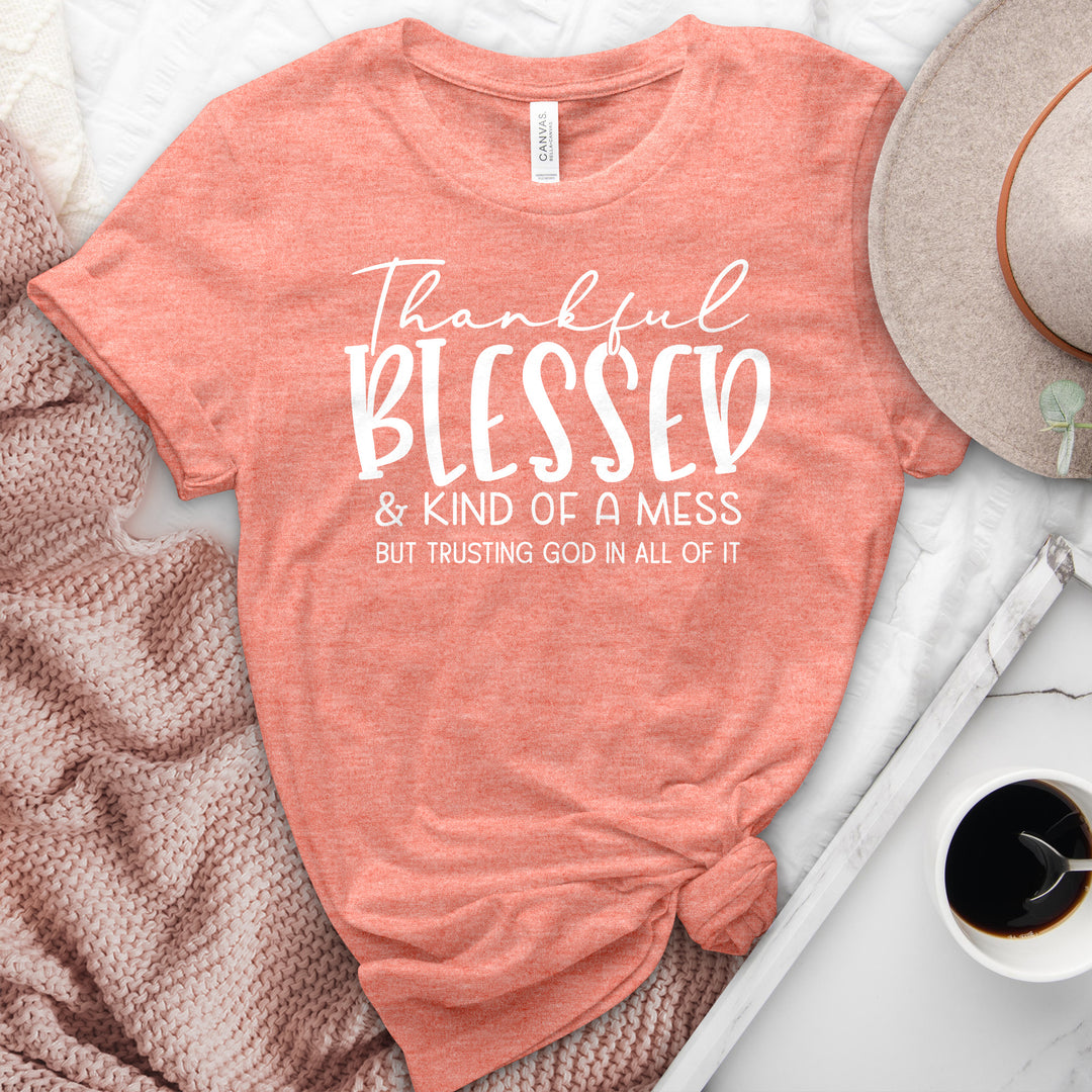 Thankful Blessed & Kind of a Mess Heathered  Tee