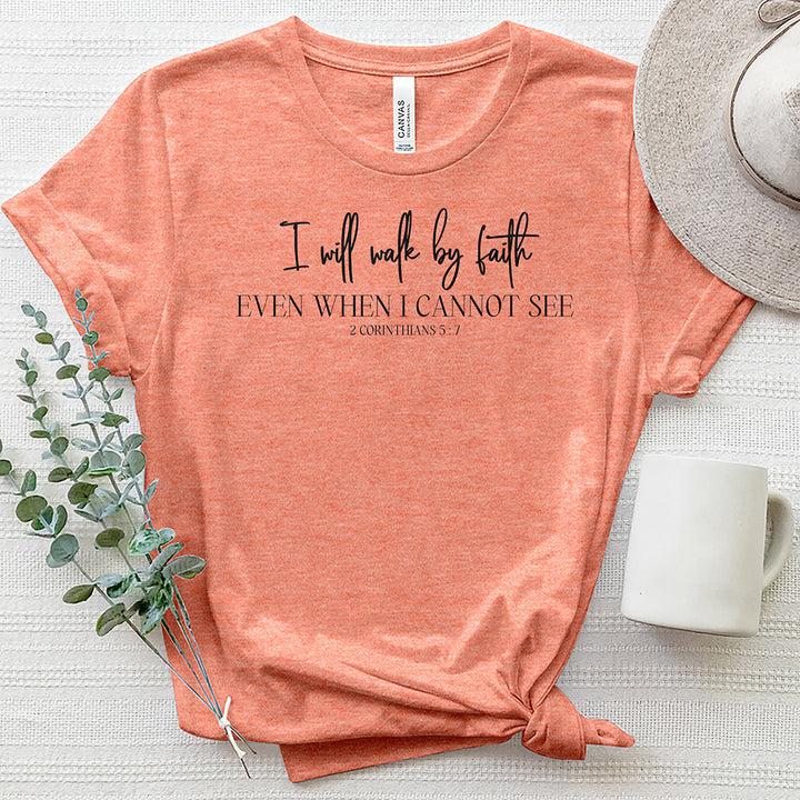 Walk By Faith 2 Heathered Tee