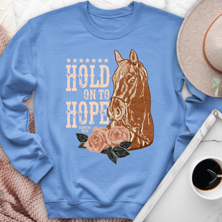 Hold On To Hope Horse Crewneck