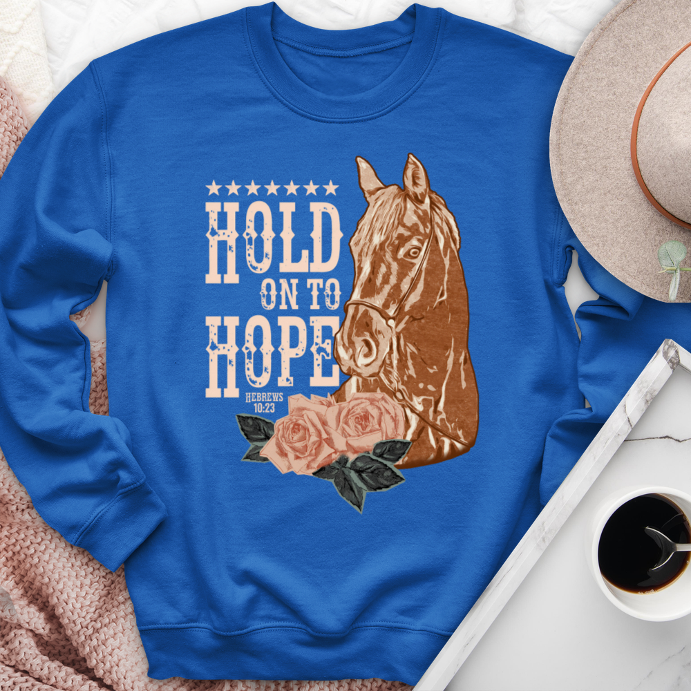 Hold On To Hope Horse Crewneck