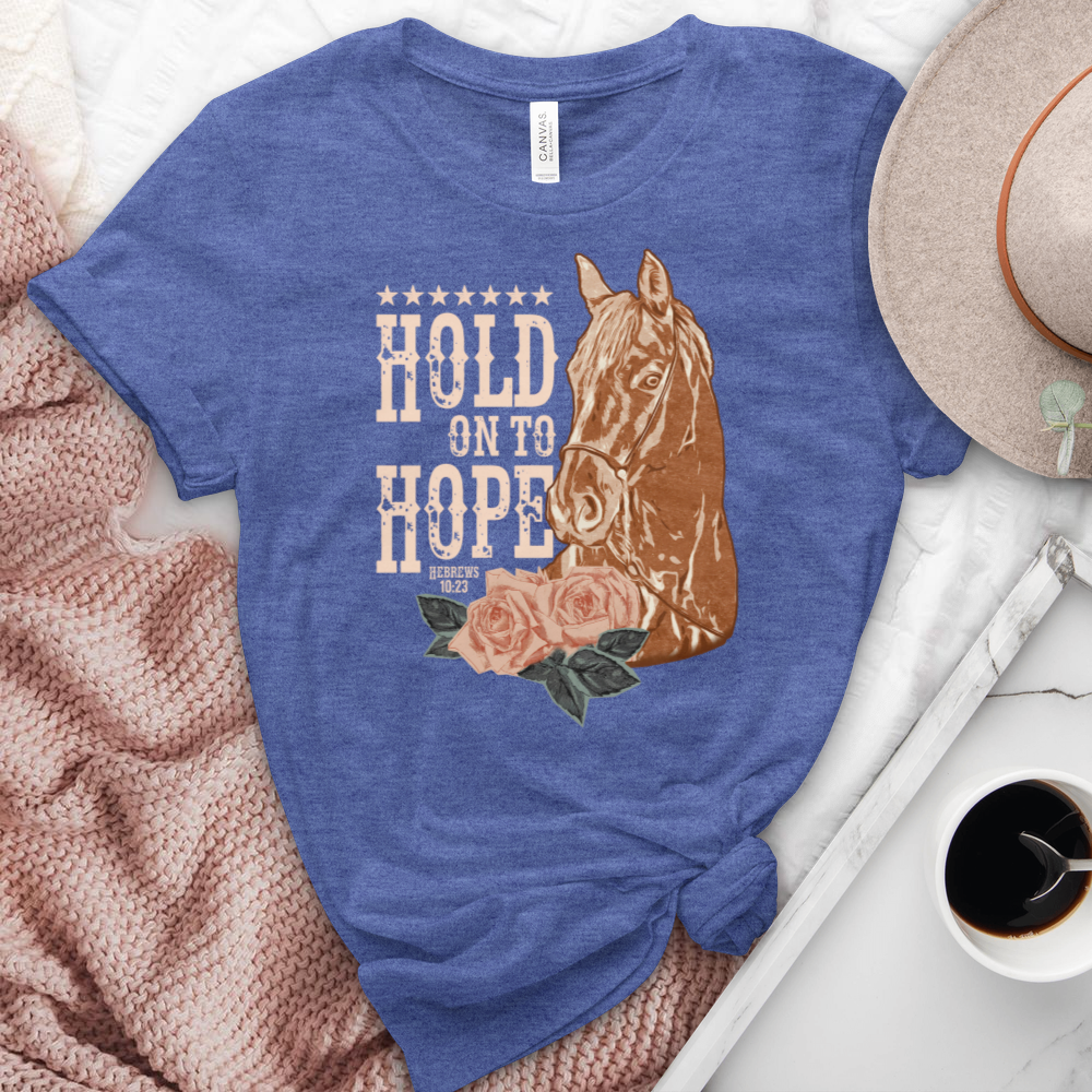 Hold On To Hope Horse Heathered Tee