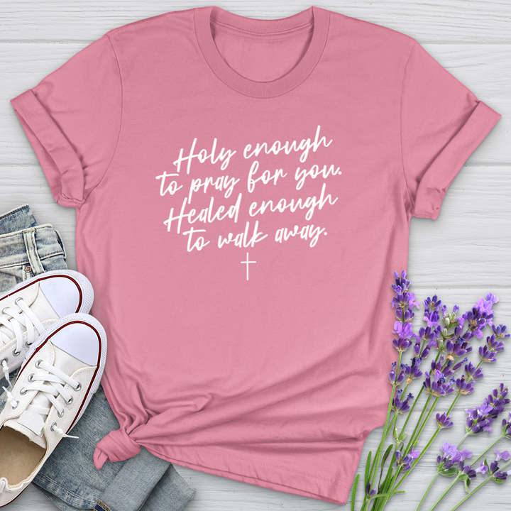 Holy Enough To Pray For You Softstyle Tee