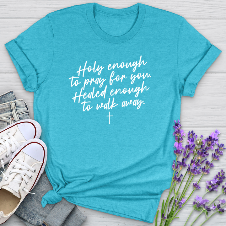 Holy Enough To Pray For You Softstyle Tee