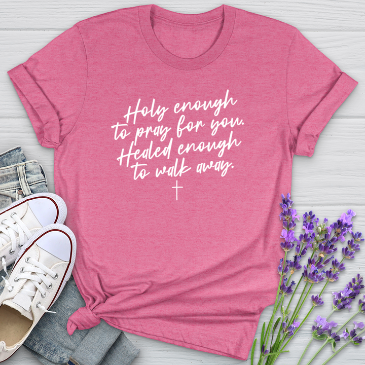Holy Enough To Pray For You Softstyle Tee
