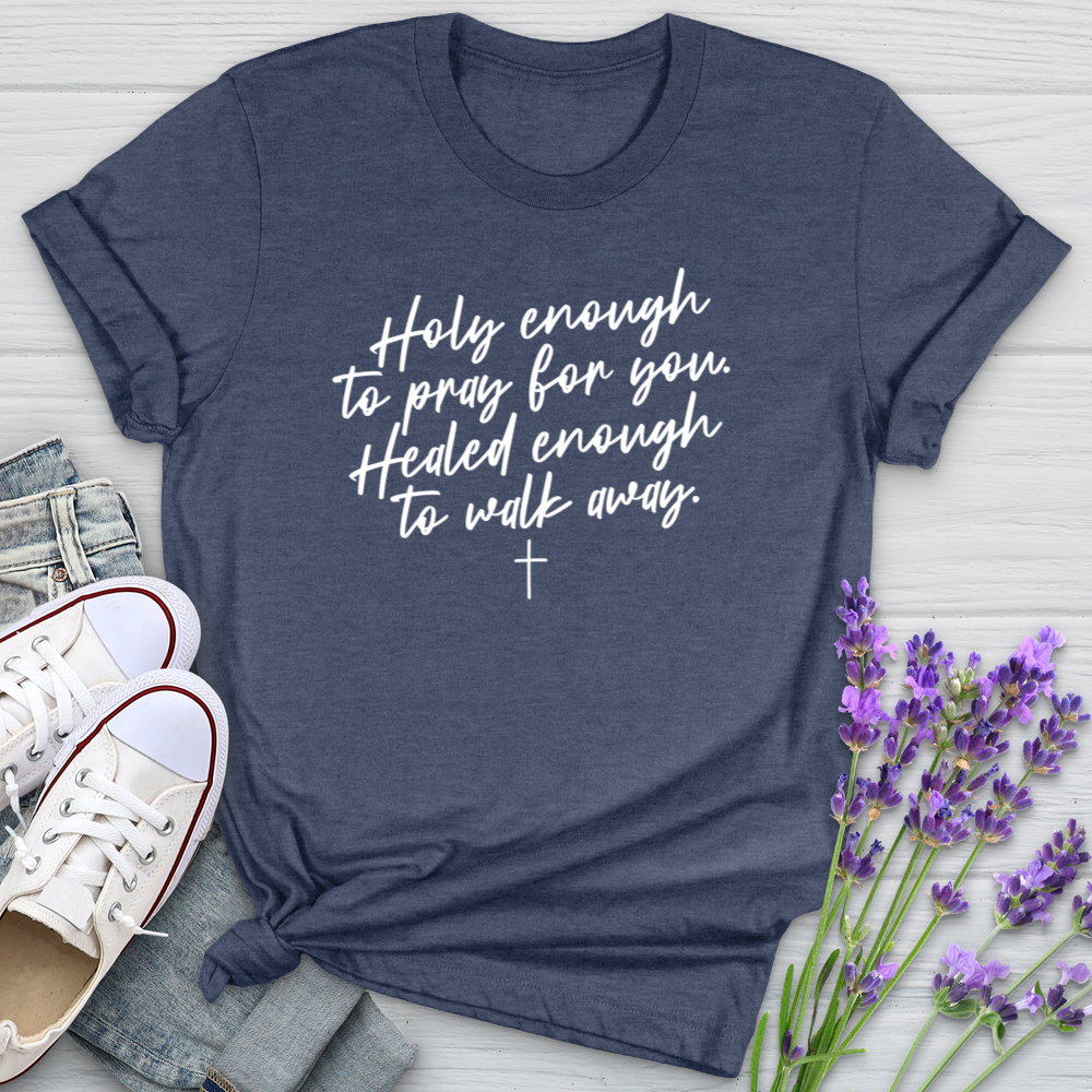 Holy Enough To Pray For You Softstyle Tee