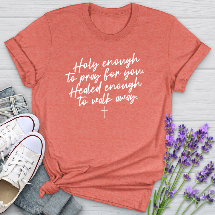 Holy Enough To Pray For You Softstyle Tee