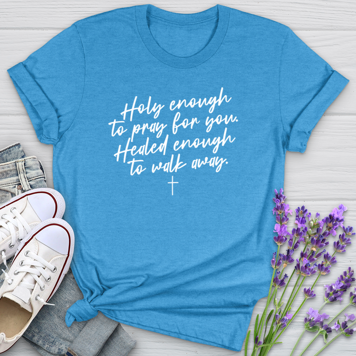 Holy Enough To Pray For You Softstyle Tee