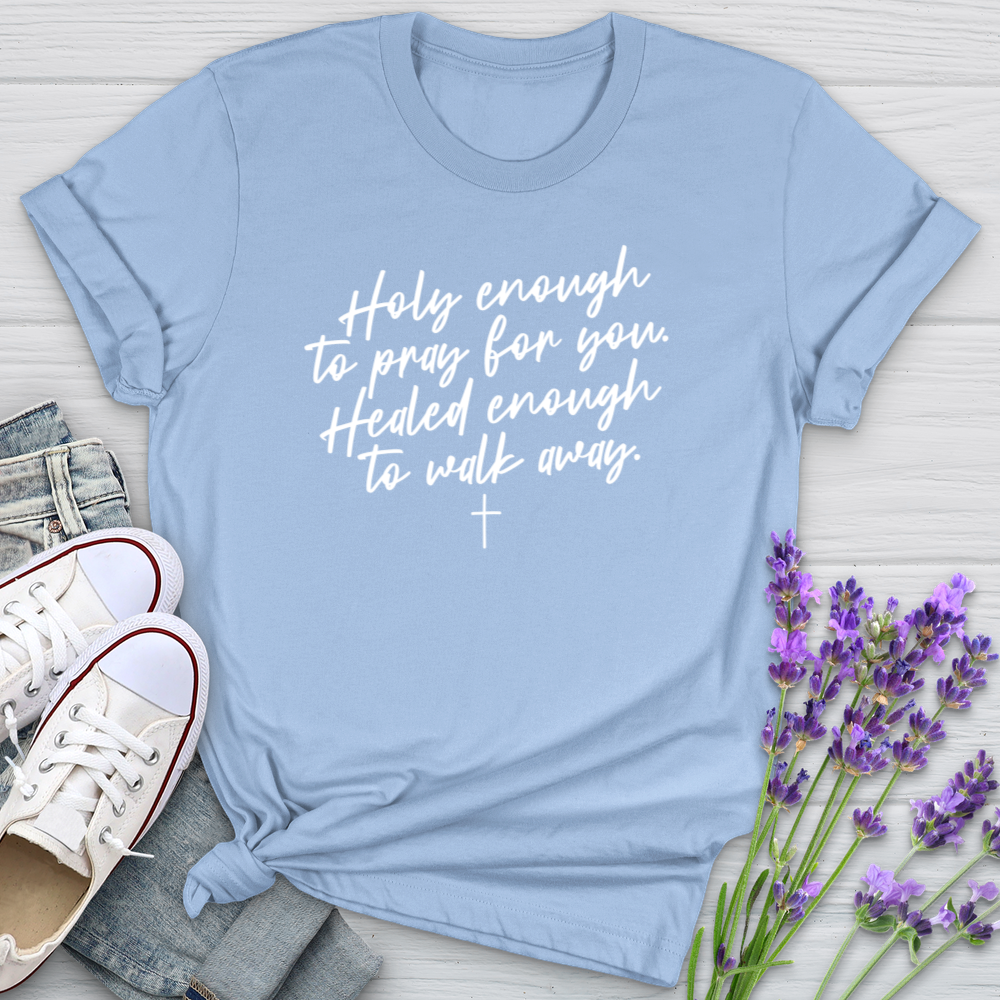 Holy Enough To Pray For You Softstyle Tee