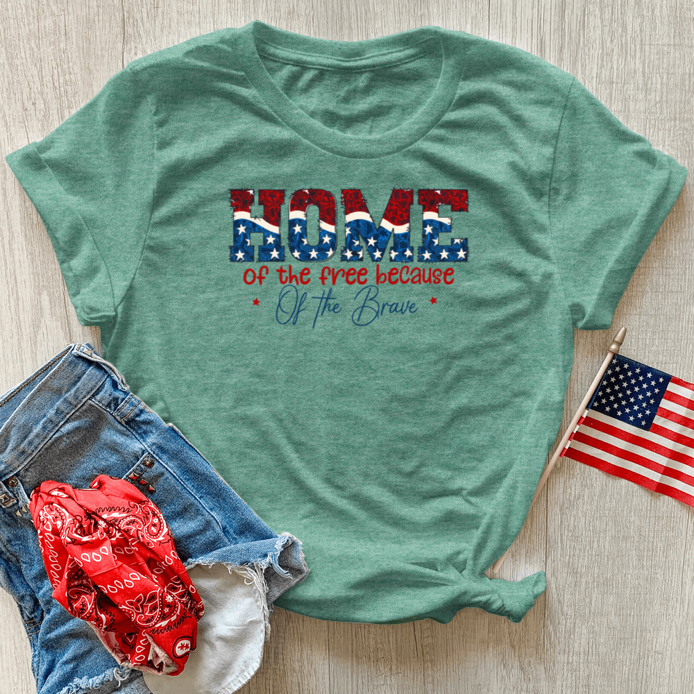 Home Of The Free Because Of The Brave Heathered Tee