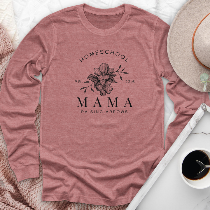 Homeschool Mama Raising Arrows PR 22:6 Long Sleeve Tee