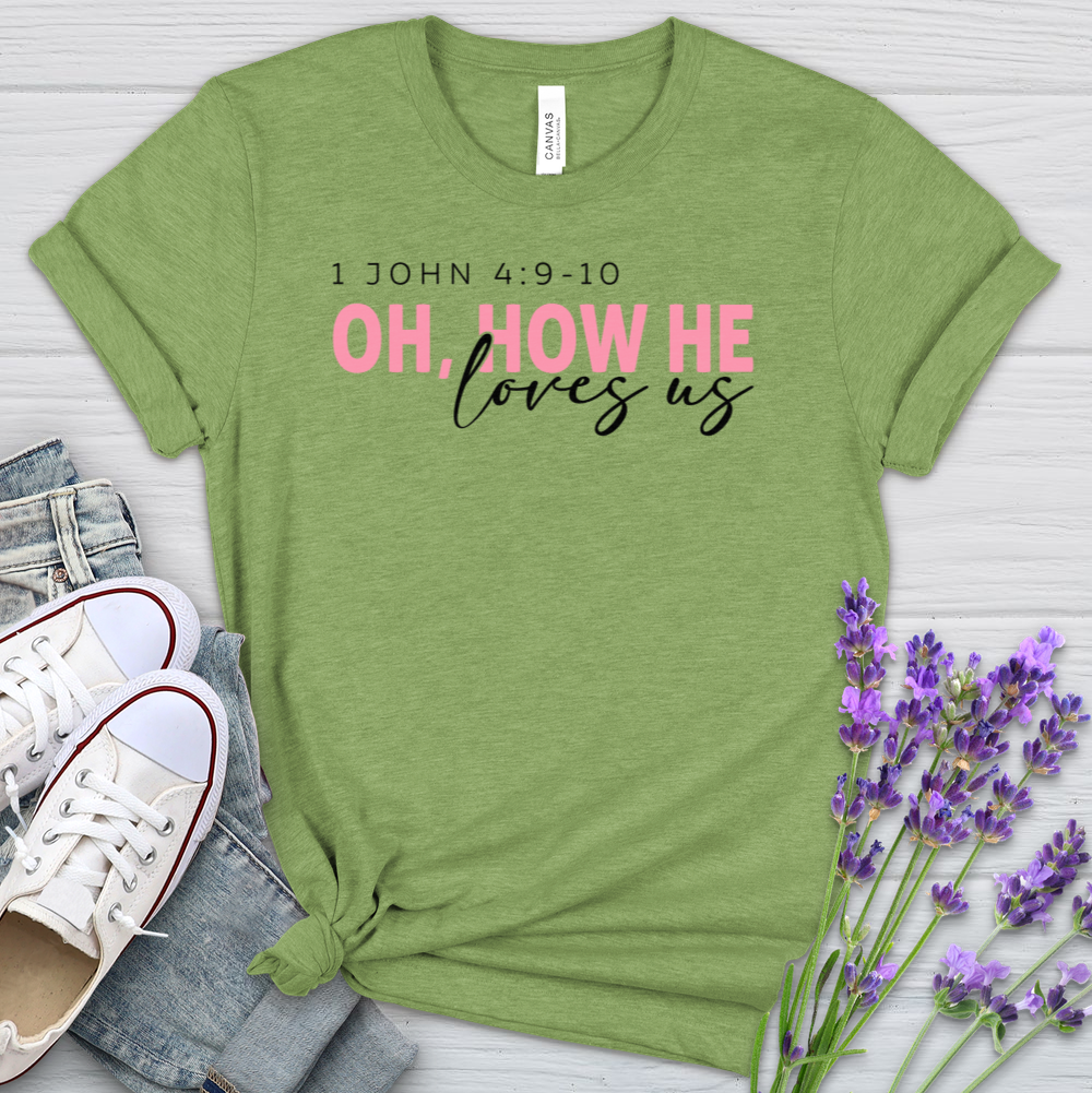 How He Loves Us Heathered Tee